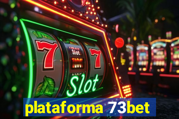 plataforma 73bet